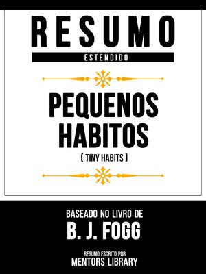 cover image of Resumo Estendido--Pequenos Hábitos (Tiny Habits)--Baseado No Livro De B. J. Fogg